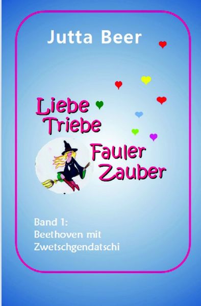 Cover von Liebe, Triebe, Fauler Zauber