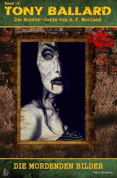 Cover von TONY BALLARD – DAS ORIGINAL, BAND 13: DIE MORDENDEN BILDER