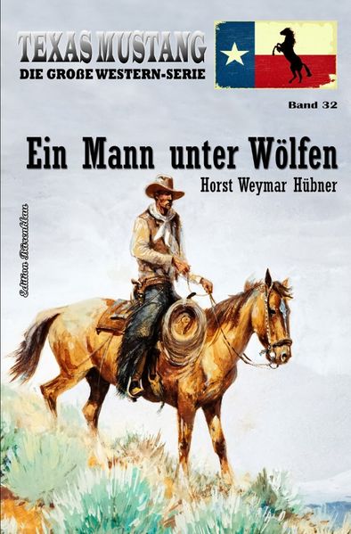 Cover von Texas Mustang Band 32: Ein Mann unter Wölfen