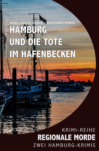Cover von Hamburg und die Tote im Hafenbecken – Regionale Morde: 2 Hamburg-Krimis: Krimi-Reihe