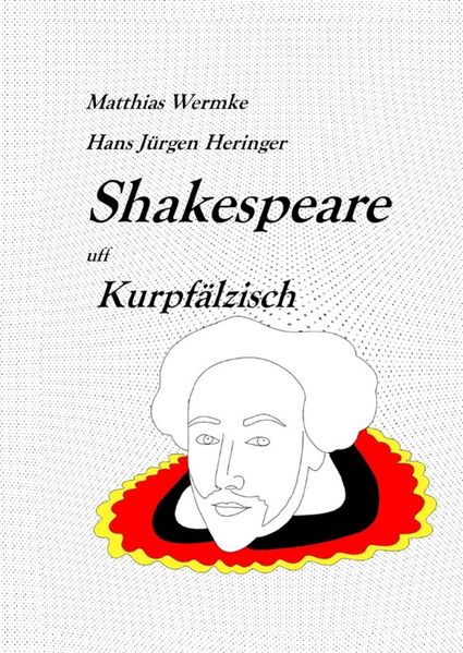 Cover von Shakespeare in deutschen Dialekten/Shakespeare uff Kurpfälzisch