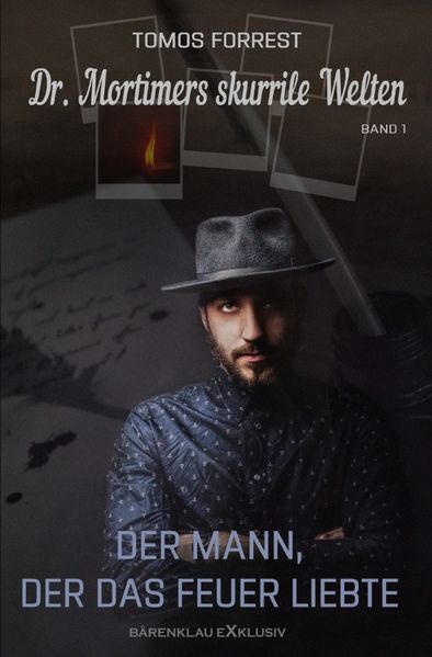 Cover von Dr. Mortimers skurrile Welten – Band 1: Der Mann, der das Feuer liebte