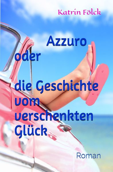 Cover von Azzurro oder die Geschichte vom verschenkten Glück