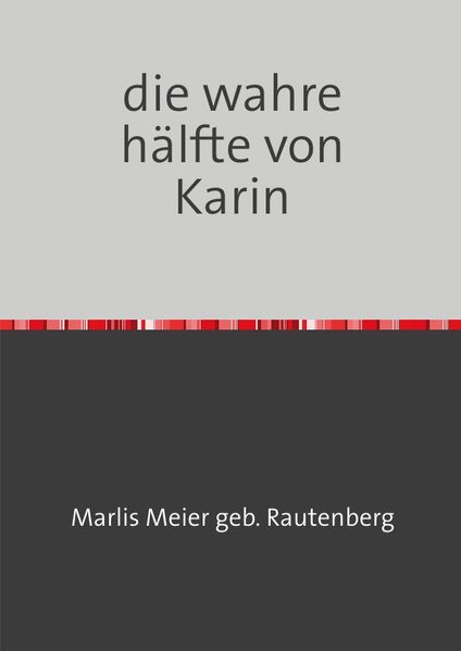 Cover von Die wahre hälfte von Karin