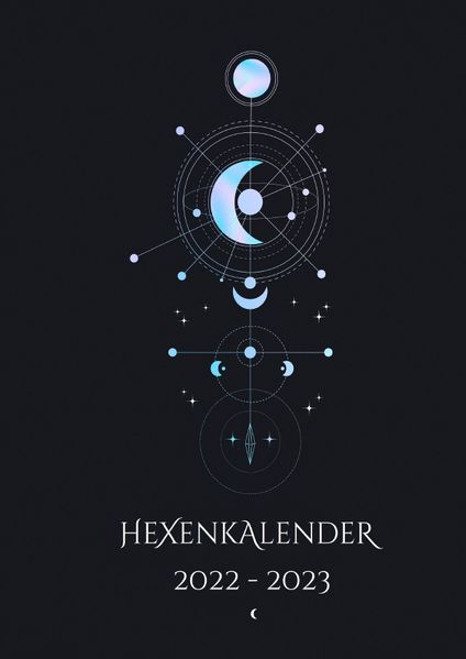 Cover von Hexenkalender 2023 – Magischer Kalender 2022 – 2023 (Hardcover)