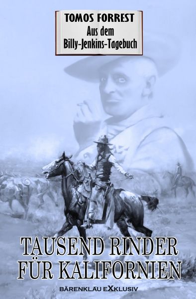 Cover von Aus dem Billy-Jenkins-Tagebuch: Tausend Rinder für Kalifornien