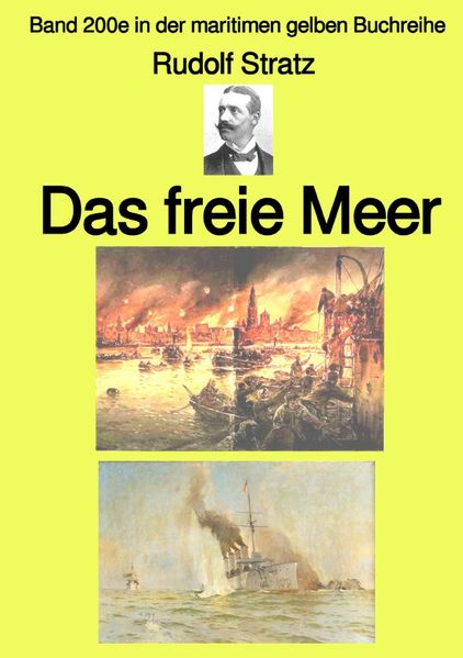 Cover von maritime gelbe Reihe bei Jürgen Ruszkowski/Das freie Meer – Band 200e in der maritimen gelben Buchreihe – bei Jürgen Ruszkowski
