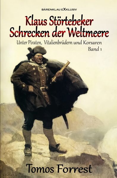 Cover von Unter Piraten, Vitalienbrüder und Korsaren Band 1: Klaus Störtebeker – Schrecken der Weltmeere