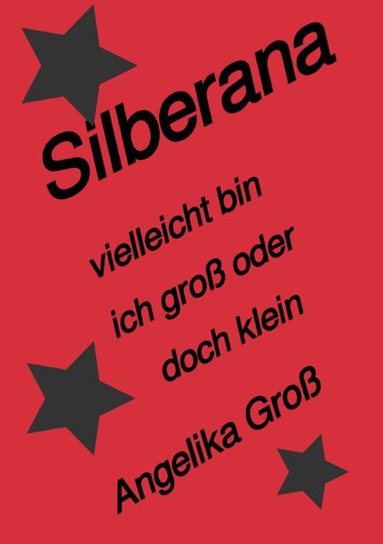 Cover von Silberana/Silberana vielleicht bin ich groß oder doch klein