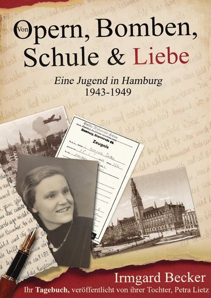 Cover von Von Opern, Bomben, Schule & Liebe – Eine Jugend in Hamburg 1943-1949