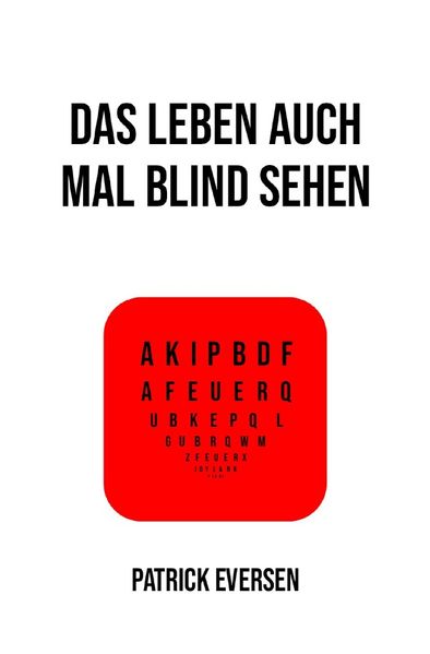 Cover von Das Leben auch mal blind sehen