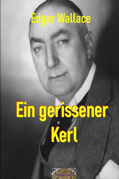 Cover von Illustrierte Edgar-Wallace-Reihe/Ein gerissener Kerl