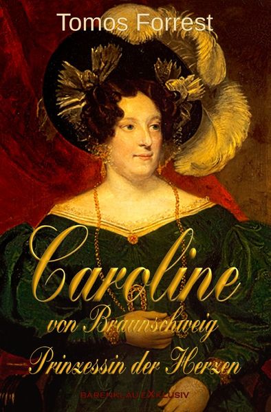 Cover von Caroline von Braunschweig – Prinzessin der Herzen