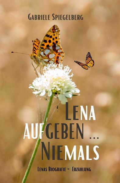 Cover von LENA AUFGEBEN … NIEMALS