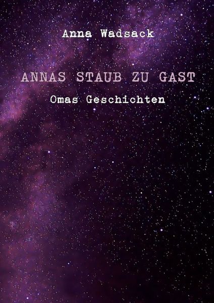 Cover von Annas Staub zu Gast/Annas Staub zu Gast – Omas Geschichten