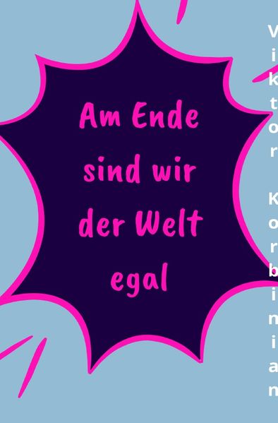 Cover von Am Ende/Am Ende sind wir der Welt egal