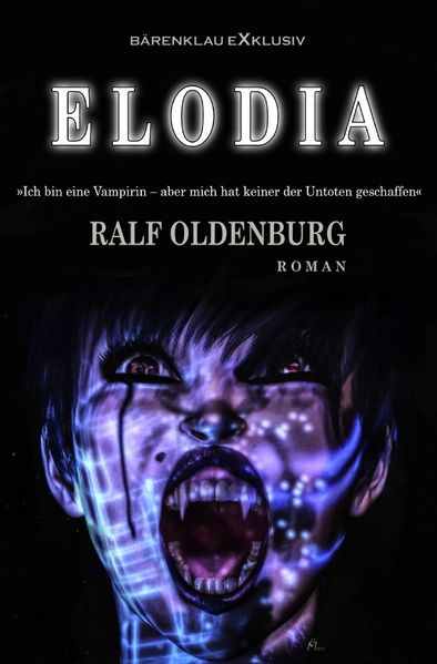 Cover von Elodia – Ich bin eine Vampirin, aber keiner der Untoten hat mich erschaffen