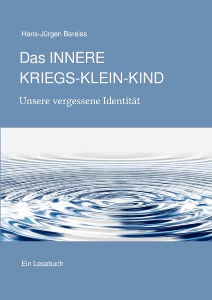 Cover von Das INNERE KRIEGS-KLEIN-KIND. Unsere vergessene Identität