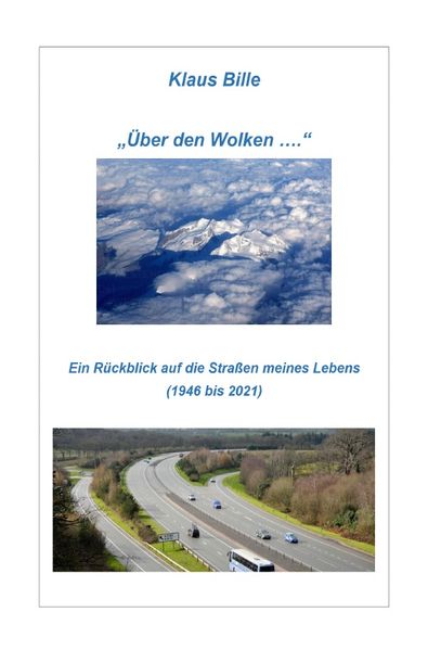 Cover von „Über den Wolken … “ Ein Rückblick auf die Straßen meines Lebens (1946 bis 2021)