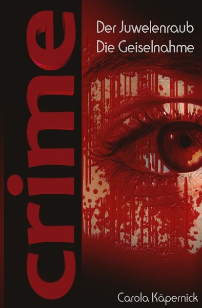 Cover von Crimetime – Aktion des Autorenkalenders 2021/Crimetime – Der Juwelenraub und Die Geiselnahme