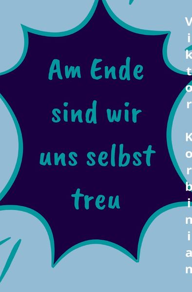 Cover von Am Ende/Am Ende sind wir uns selbst treu