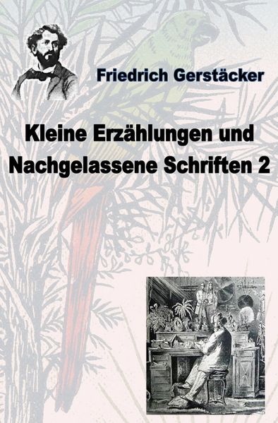Cover von Werkausgabe Friedrich Gerstäcker Ausgabe letzter Hand/Kleine Erzählungen und nachgelassene Schriften 2