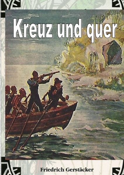 Cover von Werkausgabe Friedrich Gerstäcker Ausgabe letzter Hand Sammlerausgabe, Serie 2/Kreuz und Quer