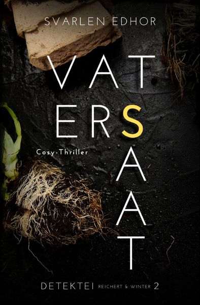 Cover von Detektei Reichert und Winter/VATERSSAAT: Kriminalroman – Detektei Reichert und Winter – Band 2