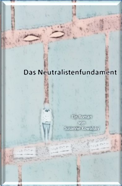 Cover von Das Neutralistenfundament
