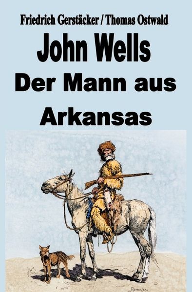 Cover von John Wells – der Mann aus Arkansas