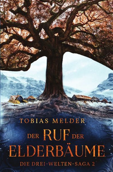 Cover von Die Drei-Welten-Saga/Der Ruf der Elderbäume (Die Drei-Welten-Saga: 2)