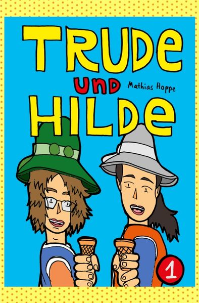 Cover von Trude und Hilde Band 1