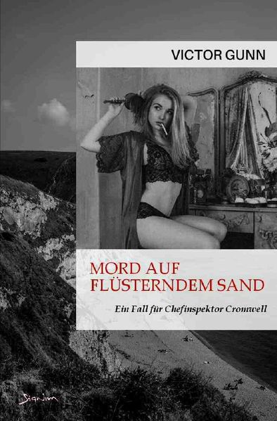 Cover von MORD AUF FLÜSTERNDEM SAND – EIN FALL FÜR CHEFINSPEKTOR CROMWELL