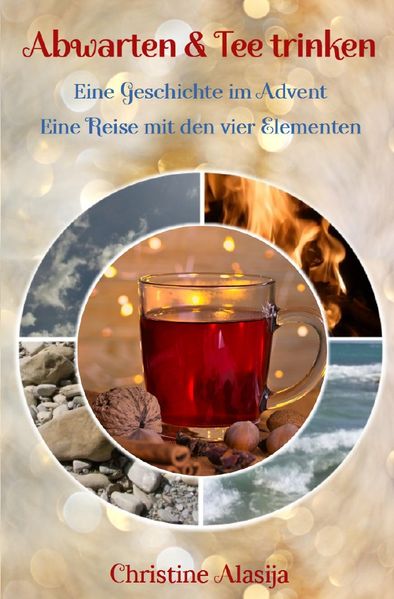 Cover von Abwarten und Tee trinken – Eine Geschichte im Advent