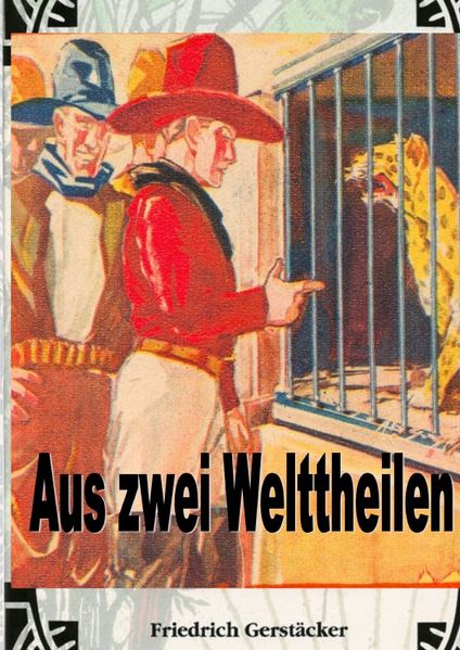 Cover von Werkausgabe Friedrich Gerstäcker Ausgabe letzter Hand/Aus zwei Welttheilen