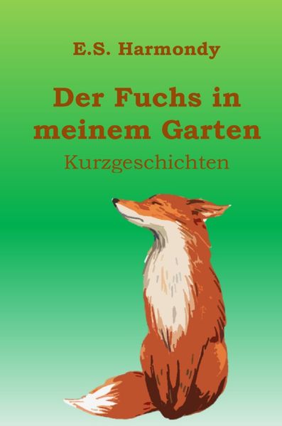 Cover von Der Fuchs in meinem Garten