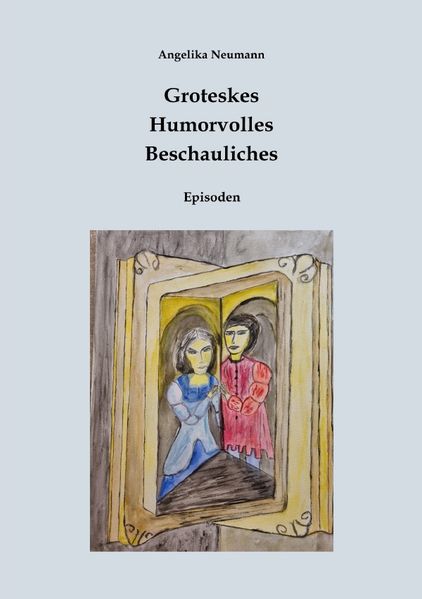 Cover von Groteskes – Humorvolles- Beschauliches (Episoden)