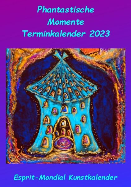 Cover von Kunstkalender 2023 Phantastische Momente