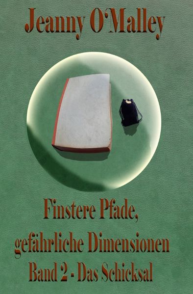 Cover von Finstere Pfade, gefährliche Dimensionen/Finstere Pfade, gefährliche Dimensionen -Band 2 Das Schicksal