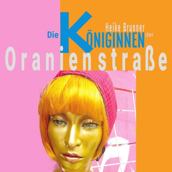 Cover von Die Königinnen der Oranienstraße