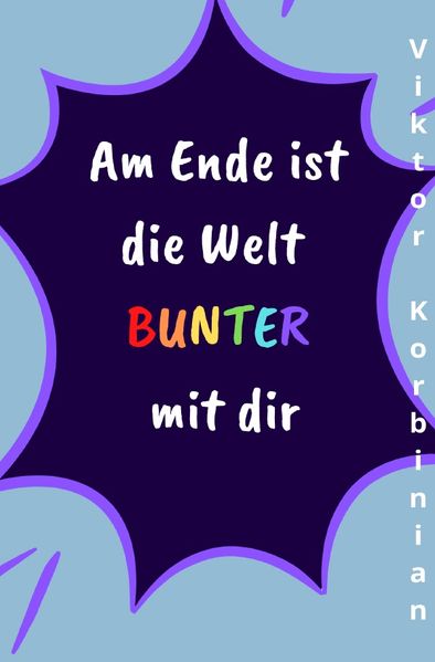 Cover von Am Ende/Am Ende ist die Welt bunter mit dir