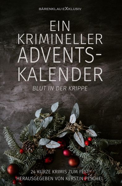 Cover von Ein krimineller Adventskalender – Blut in der Krippe: 24 kurze Krimis zum Fest