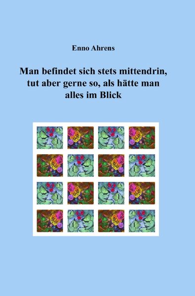 Cover von Man befindet sich stets mittendrin, tut aber gerne so, als hätte man alles im Blick