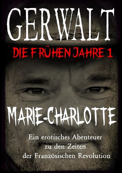 Cover von Gerwalt, die frühen Jahre/Gerwalt, die frühen Jahre 1: Marie-Charlotte