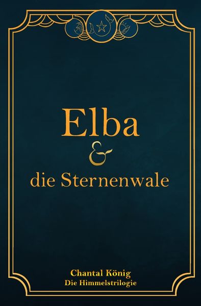 Cover von Die Himmelstrilogie/Elba und die Sternenwale