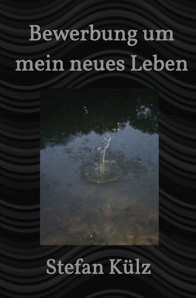 Cover von Bewerbung um mein neues Leben