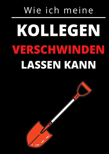 Cover von Wie ich meine Kollegen verschwinden lassen kann