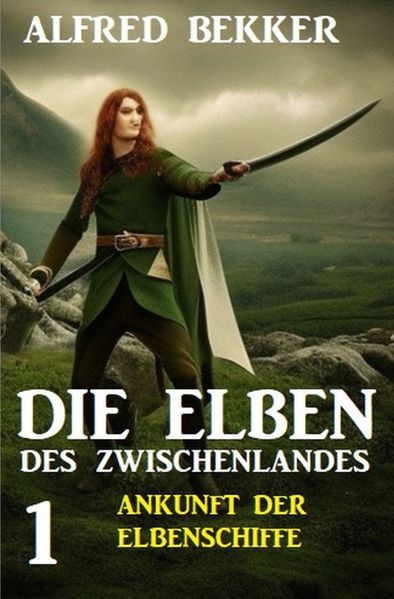 Cover von Die Elben des Zwischenlandes 1: Ankunft der Elbenschiffe