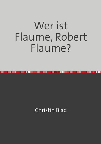 Cover von Wer ist Flaume, Robert Flaume?