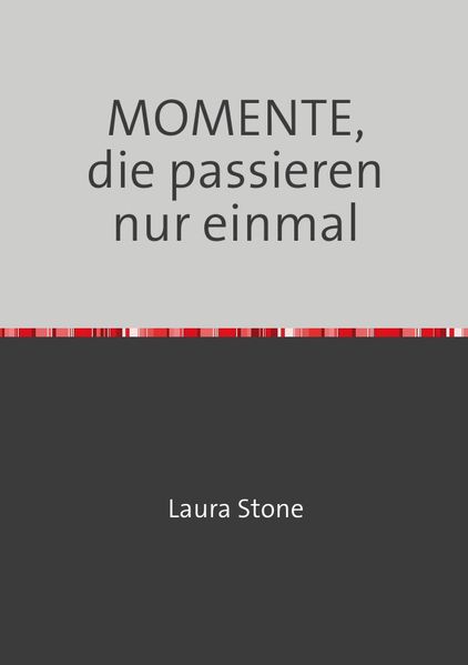 Cover von MOMENTE, die passieren nur einmal